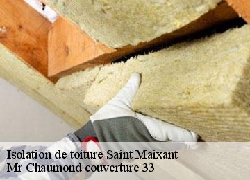Isolation de toiture  saint-maixant-33490 Mr Chaumond couverture 33